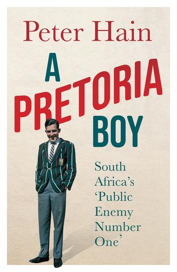 A Pretoria Boy - The Story of South Africa's 'Public Enemy Number 1' - cover