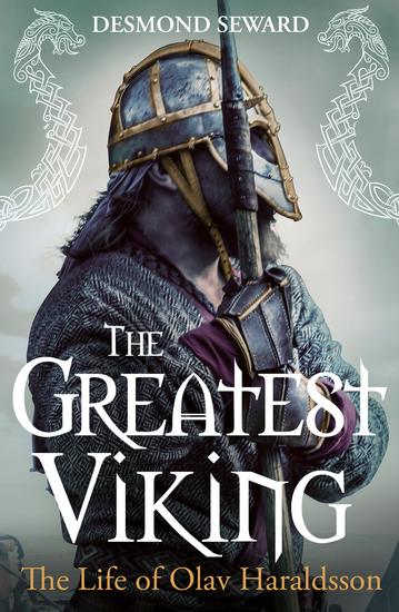 The Greatest Viking - The Life of Olav Haraldsson - cover