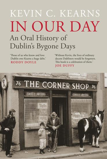 In Our Day - An Oral History of Dublin's Bygone Days - cover