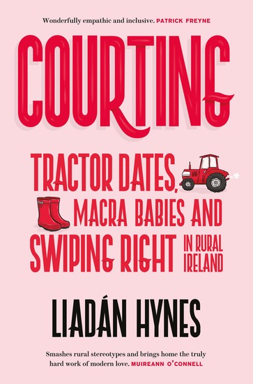 Courting - Tractor Dates Macra Babies and Swiping Right in Rural Ireland - cover