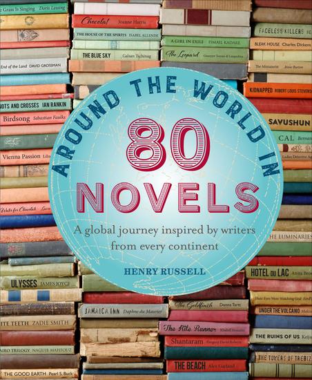 Around the World in 80 Novels: A global journey inspired by writers from every continent - cover