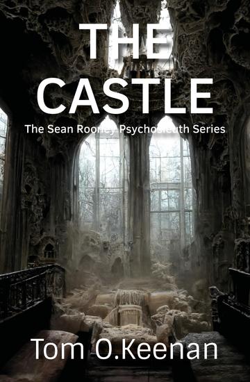 The Castle - The Sean Rooney Psychosleuth Series - cover