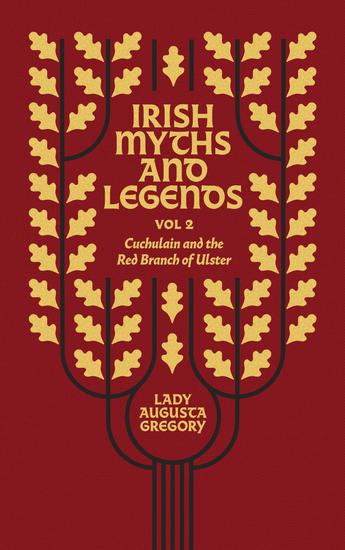 Irish Myths and Legends Vol 2 - Cuchulain and the Red Branch of Ulster - cover