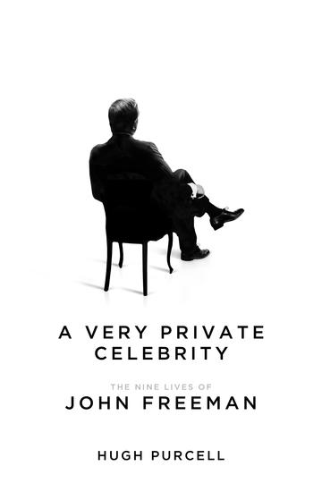 A Very Private Celebrity - The Nine Lives of John Freeman - cover