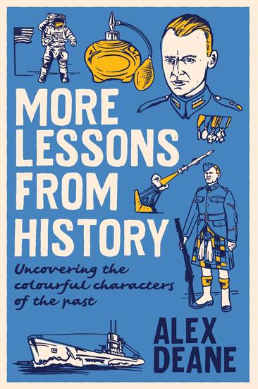More Lessons from History - Uncovering the colourful characters of the past - cover