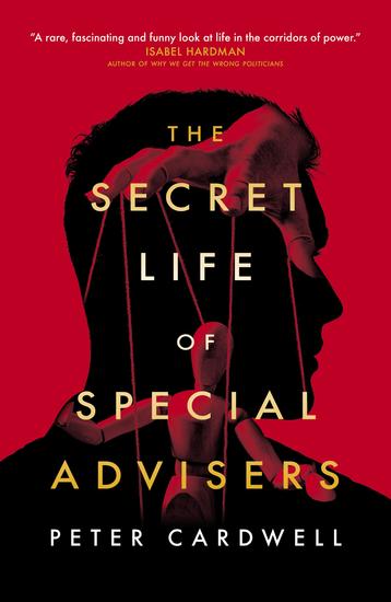 The Secret Life of Special Advisers - cover