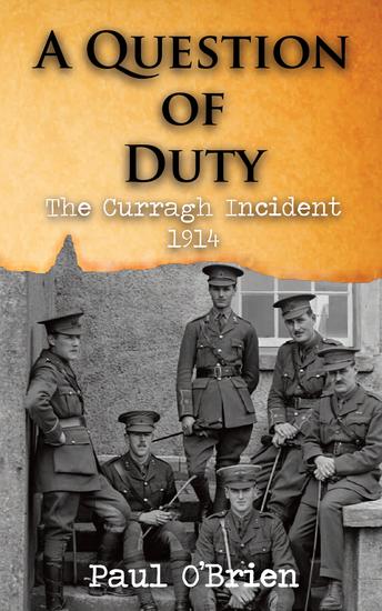 A Question of Duty - The Curragh Incident 1914 - cover