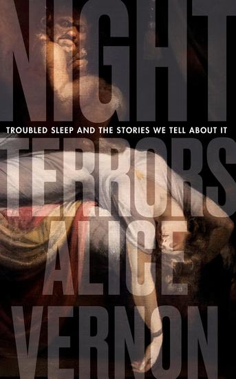 Night Terrors - Troubled Sleep and the Stories We Tell About It - cover