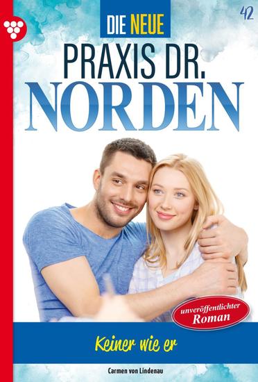 Keiner wie er - Die neue Praxis Dr Norden 42 – Arztserie - cover