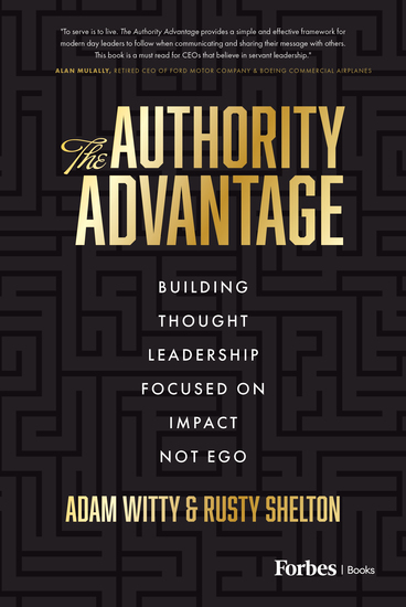 The Authority Advantage - Building Thought Leadership Focused on Impact Not Ego - cover