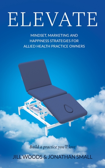 ELEVATE - Mindset Marketing and Happiness Strategies for Allied Health Practice Owners - cover
