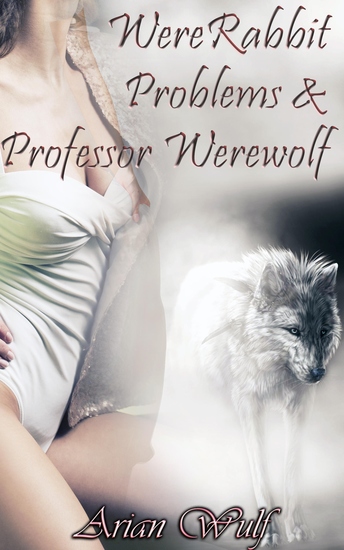 WereRabbit Problems & Professor Werewolf - cover