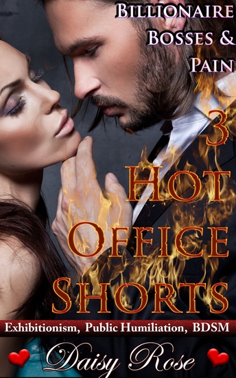 Billionaire Bosses & Pain - 3 Hot Office Shorts - cover