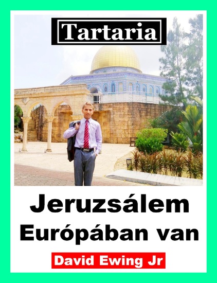 Tartaria - Jeruzsálem Európában van - cover