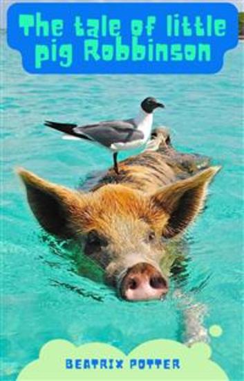 The Tale of Little Pig Robinson - cover