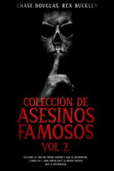 Colección de Asesinos Famosos Vol 2 - Descubre la Vida del Payaso Asesino y Jack el Destripador 2 Libros en 1 - John Wayne Gacy el Payaso Asesino Jack el Destripador - cover