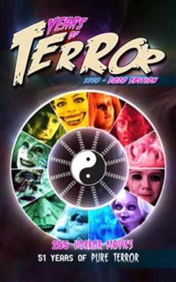 Years of Terror: 255 Horror Movies 51 Years of Pure Terror (2020) - cover