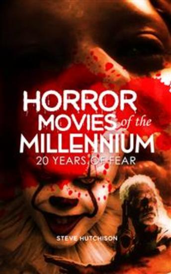 Horror Movies of the Millennium (2020) - 20 Years of Fear - cover