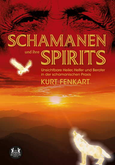 Schamanen und ihre Spirits - Unsichtbare Heiler Helfer und Berater in der schamanischen Praxis - cover