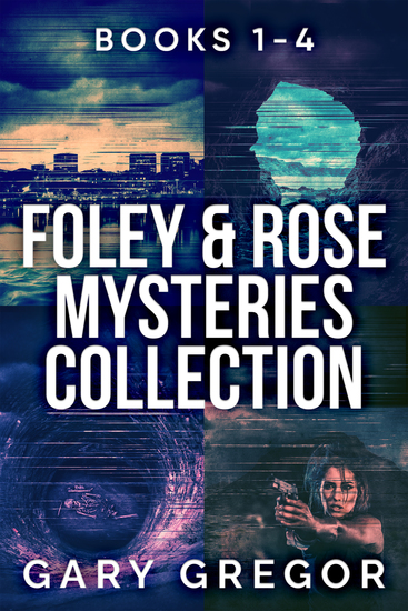 Foley & Rose Mysteries Collection - Books 1-4 - cover