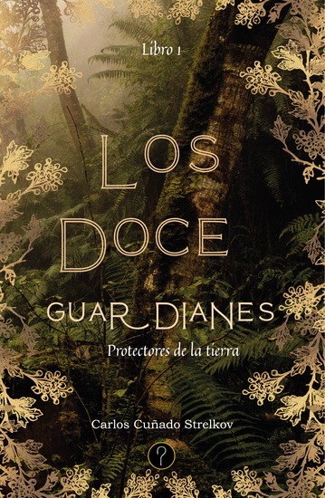 Los doce guardianes Libro 1 - Protectores de la tierra - cover