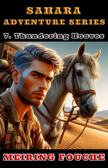 Thundering Hooves - A South African Hero's Struggle in the French Foreign Legion Book 7 - cover