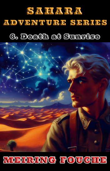 Death at Sunrise - A South African Hero's Struggle in the French Foreign Legion Book 6 - cover