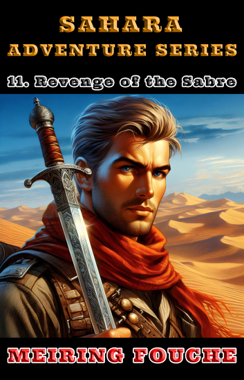 Revenge of the Sabre - A South African Hero's Struggle in the French Foreign Legion Book 11 - cover