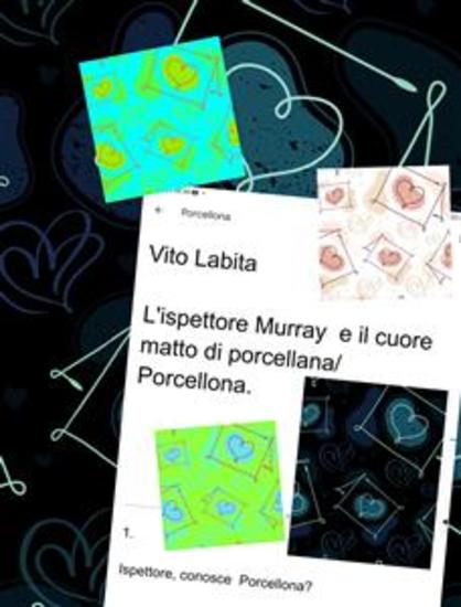 L'ispettore Murray e il cuore matto di porcellana Porcellona - cover