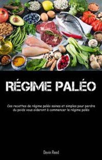 Régime Paléo: Ces Recettes De Régime Paléo Saines Et Simples Pour Perdre - Du Poids Vous Aideront À Commencer Le Régime Paléo - cover