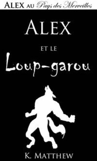 Alex Et Le Loup-Garou - cover