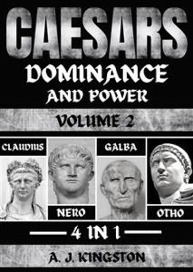 Caesars: Dominance And Power - 4 In 1 Claudius Nero Galba & Otho - cover