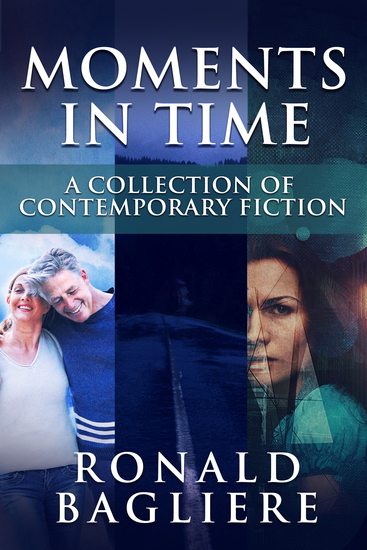 Moments in Time - A Collection Of Contemporary Fiction - cover
