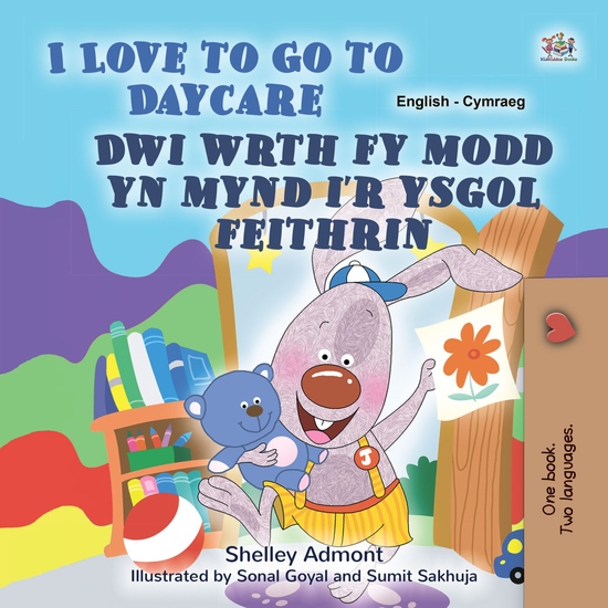 I Love to Go to Daycare Dwi wrth fy modd yn mynd i’r ysgol feithrin - English Welsh Bilingual Book for Kids - cover