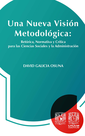 Una nueva visión metodológica: retórica normativa y crítica para las ciencias sociales y la administración - cover