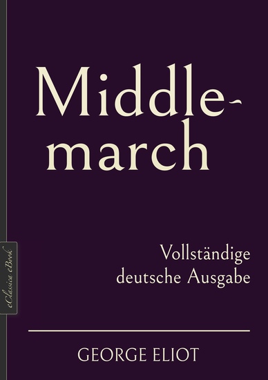George Eliot: Middlemarch – Vollständige deutsche Ausgabe - cover