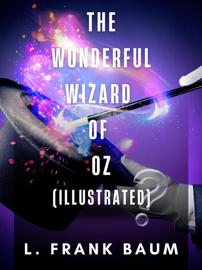 The Wonderful Wizard of Oz (Illustrated) - cover
