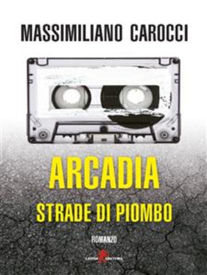 Arcadia Strade di piombo - cover