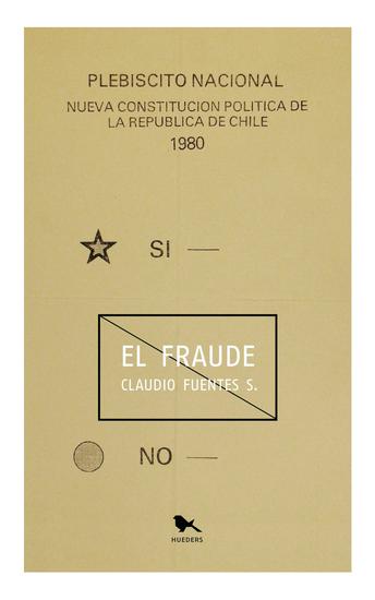 El fraude - Crónica sobre el plebiscito de la Constitución de 1980 - cover