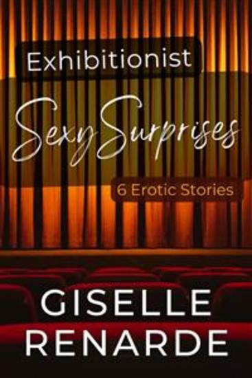 Exhibitionist Sexy Surprises - 6 Erotic Stories - cover