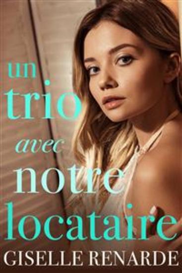Un trio avec notre locataire - cover
