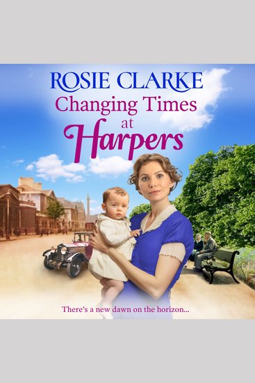 Changing Times at Harpers - Another instalment in Rosie Clarke's historical saga series - cover