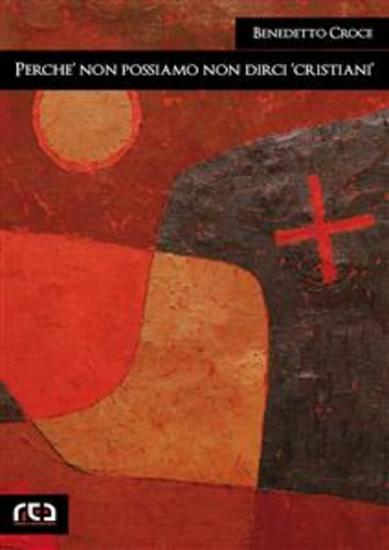 Perché non possiamo non dirci "cristiani" - cover