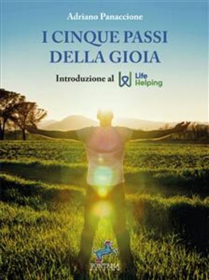 I cinque passi della Gioia - Introduzione al Life Helping - cover