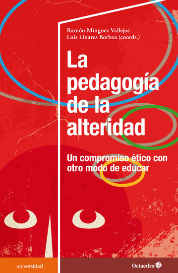 La pedagogía de la alteridad - Un compromiso ético ocn otro odo de educar - cover