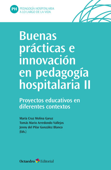 Buenas prácticas e innovación en pedagogía hospitalaria (II) - Proyectos educativos en diferentes contextos - cover
