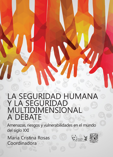 La seguridad humana y la seguridad multidimensional a debate Vulnerabilidades riesgos y amenazas en el mundo del siglo XXI - cover