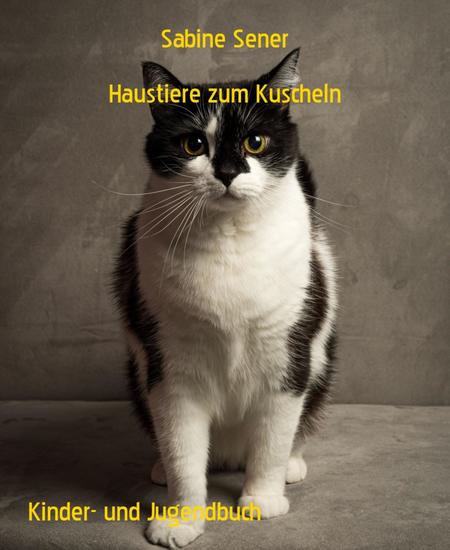 Haustiere zum Kuscheln - Welches Tier passt zu mir? - cover