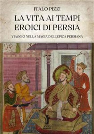 La Vita ai Tempi Eroici di Persia - cover