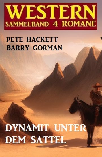 Dynamit unter dem Sattel: Western Sammelband 4 Romane - cover
